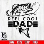 Reel cool DAD fising svg,eps,dxf,png file