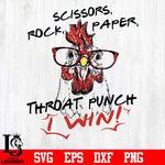 Rock paper scissors throat punch i win chicken svg, png, dxf, eps digital file