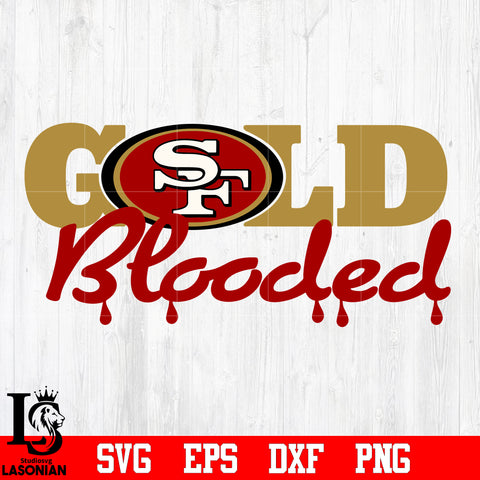 San Francisco 49ers ,Gold Blooded svg eps dxf png file