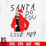 Santa do you love me svg dxf eps png file