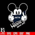 Seattle Seahawks, Mickey, Haters gonna hate svg eps dxf png file