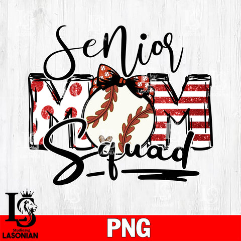 Senior mom squad    Png file