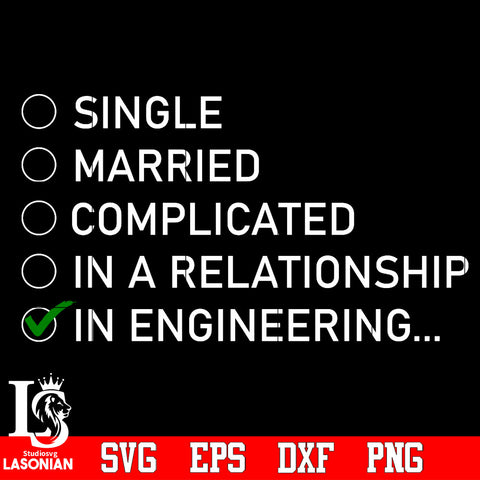 Single, maried, complicated, in a relationship, in engineering Svg Dxf Eps Png file