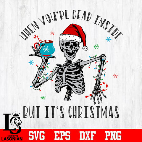 Skeleton when your dead inside Christmas svg dxf eps png file