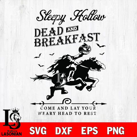 Sleepy Hollow Dead and Breakfast come and lay your weary head to rest svg eps dxf png file
