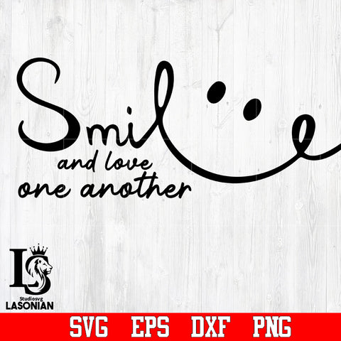 Smile and love one another  svg,dxf,eps,png file