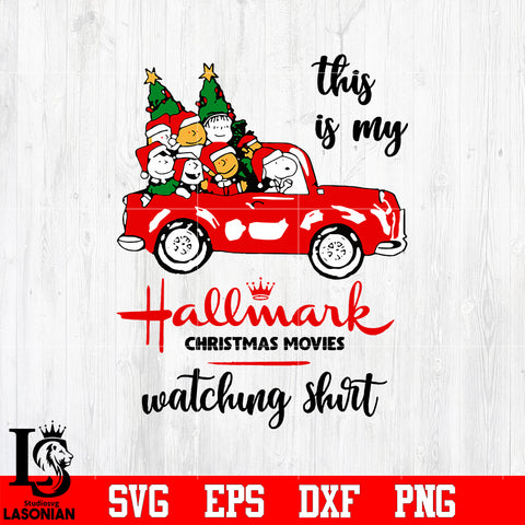 Snoopy Christmas Hallmark Svg, This Is My Hallmark Christmas Movies Watching shirt svg eps dxf png file