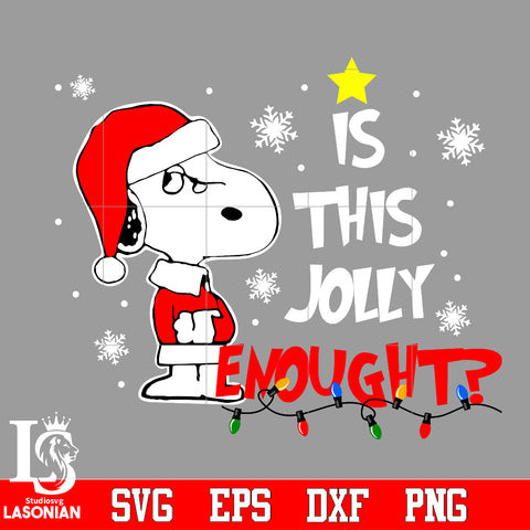 Snoopy Is This Jolly Enough Svg, Charlie Brown Christmas Svg Dxf Eps Png file