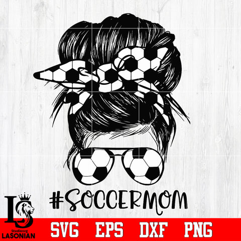 Soccer Mom Svg Dxf Eps Png file