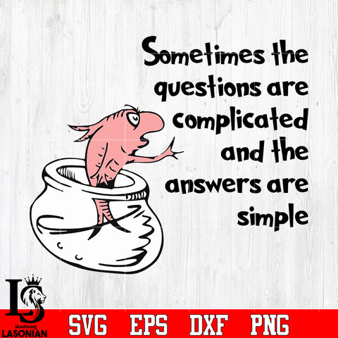 Sometimes the questions are complicated and the answers are simple svg eps dxf png file