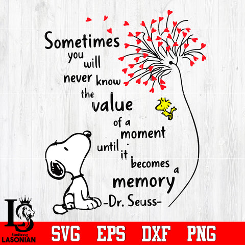 Sometimes you will never know the value of a moment until it becomes a memory Svg Dxf Eps Png file