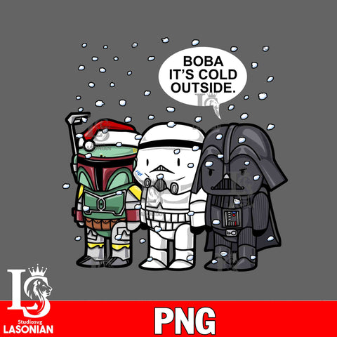 Star Wars Christmas Boba Its Cold Outside Long Sleeve Tee PNG file, Digital Download