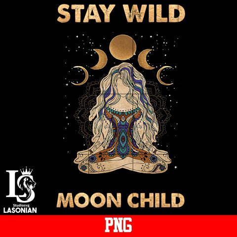 Stay Wild Moon CHild PNG file