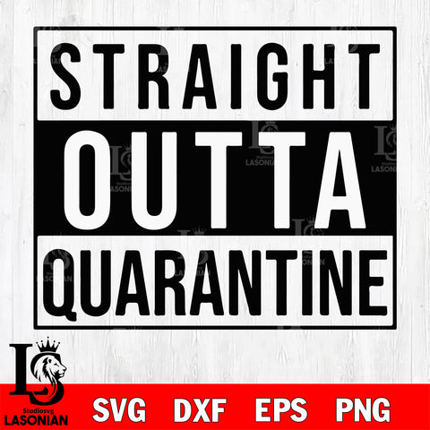 Straight Outta Quarantine svg dxf eps png file