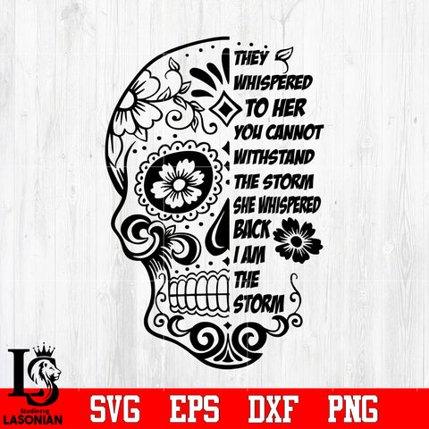 they whispered to her you can not withstand the storm Svg Dxf Eps Png file Svg Dxf Eps Png file