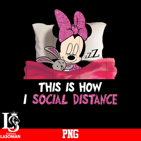 THis is How I Social DIstance mickey PNG file