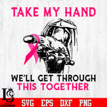 Take my hand we'll get through this together svg eps dxf png file