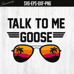 Talk To Me Goose SVG file, PNG file, EPS file, DXF file