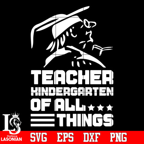 Teacher Kindergarten of all things Svg Dxf Eps Png file