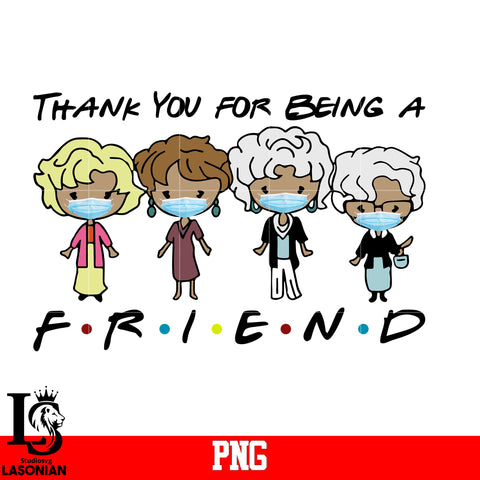 Thank You For Being A Friend PNG file
