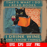 That's what i do, i read books, i drink wine and i know things PNG file