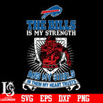 The Buffalo Bills Is My Strength and My Shield In Them My Heart Trusts svg eps dxf png file