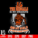 The Cincinnati Bengals Is My Strength and My Shield In Them My Heart Trusts svg eps dxf png file