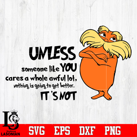 The Lorax Unless some like Svg Dxf Eps Png file