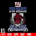 The New York Giants Is My Strength and My Shield In Them My Heart Trusts svg eps dxf png file