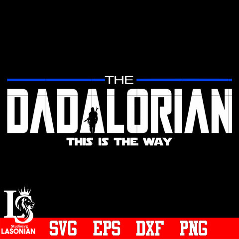 The dadalorian this is the way svg eps dxf png file