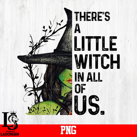 There's A Little Witch In All Of Us PNG file