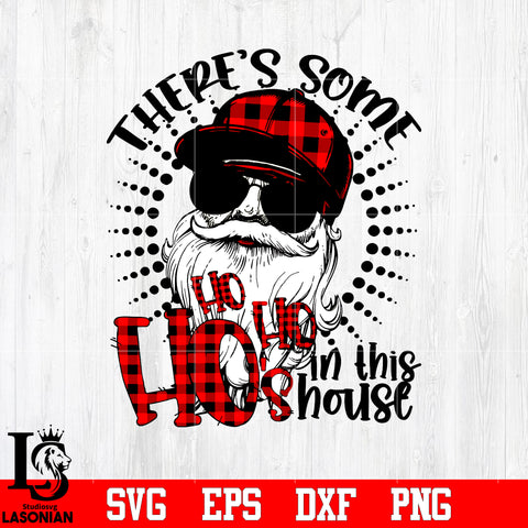 There's some Ho Ho Ho's in this House svg eps dxf png file