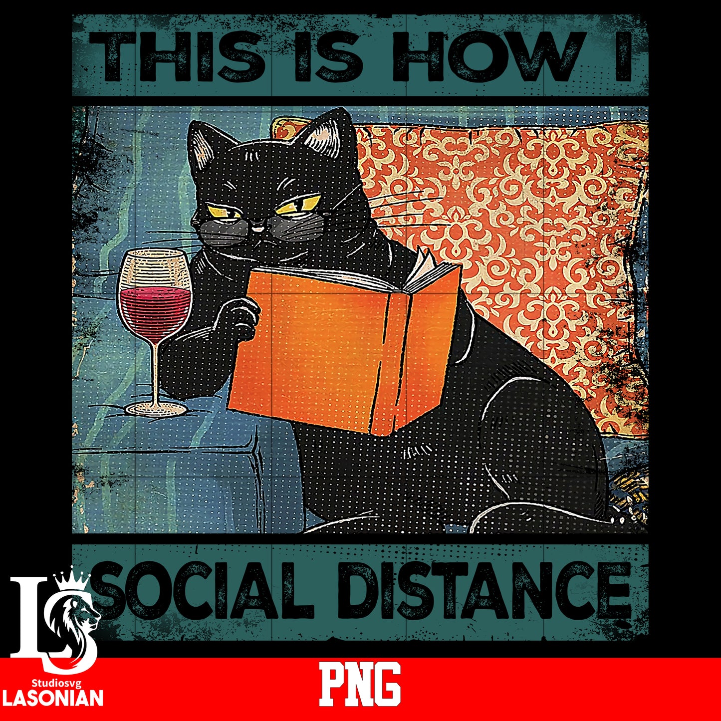 This Is How I Social Distance,Cat PNG file