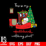 This Is My Hallmark Christmas Movie Watching svg eps dxf png file