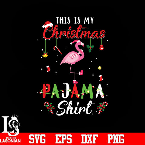 This is my Chrismas pajama shirt Flamingo svg, png, dxf, eps digital file