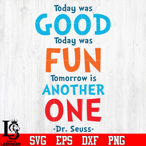 Today was GOOD Today was Fun another ONE Svg Dxf Eps Png file