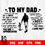 To my dad, i know it's not easy for a man Svg Dxf Eps Png file