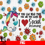 Unicon If you can read Thid you are too close, I love social dislancing PNG file