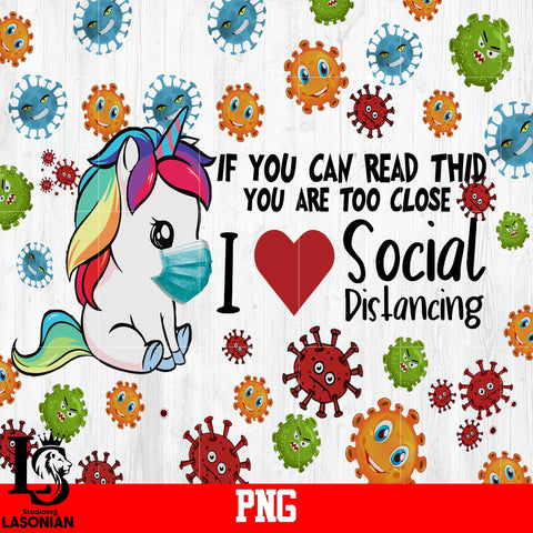 Unicon If you can read Thid you are too close, I love social dislancing PNG file
