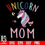 Unicorn mom Svg Dxf Eps Png file