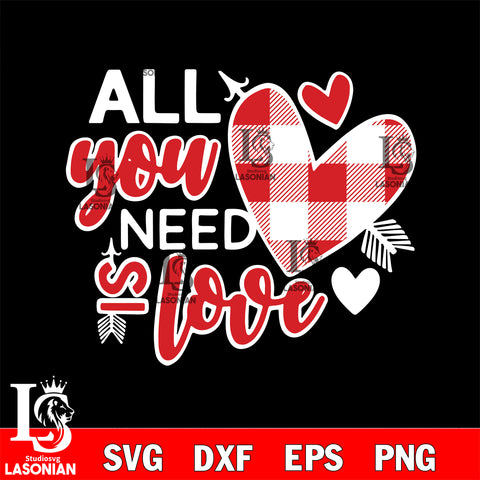 All You Need Is Love svg eps dxf png file, digital download