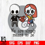 We are simply meant to be svg, Jack Skellington And Sally svg, png, dxf, eps digital file