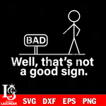 Well, that's not a good sign Svg Dxf Eps Png file