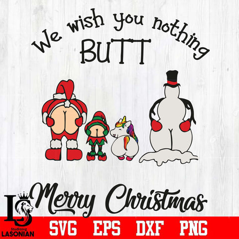 We wish you nothing butt Merry Christmas svg, png, dxf, eps digital file
