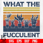 What the fucculent svg eps dxf png file