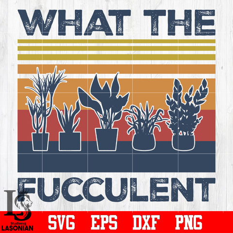 What the fucculent svg eps dxf png file
