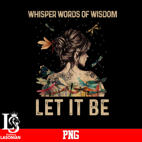 Whisper Words Of Wisdom Let It Be PNG file