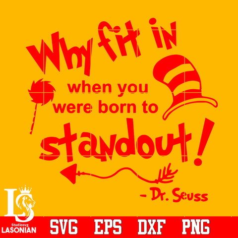 Why fit in when you were born to standout! Svg Dxf Eps Png file