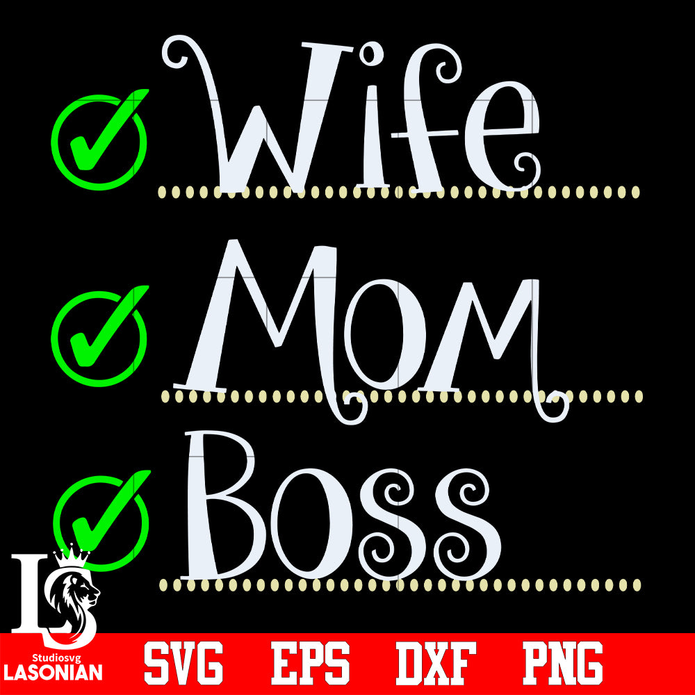 Wife, Mom, Boss svg eps dxf png file , Mother day – lasoniansvg