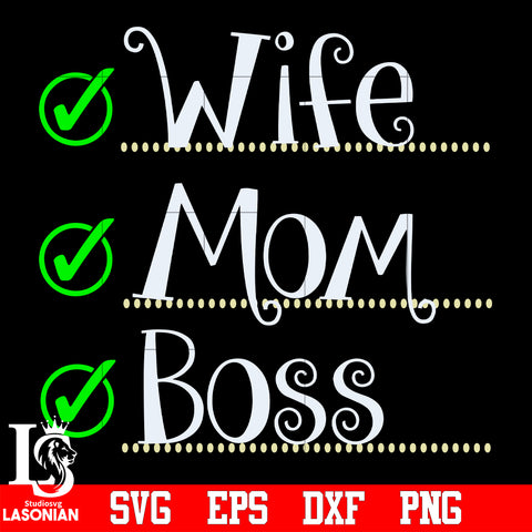 Wife, Mom, Boss svg eps dxf png file